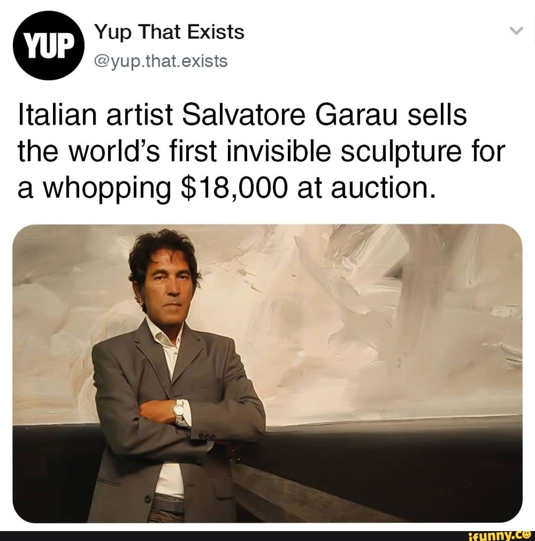 Yup That Exists @yup.that.exists Italian artist Salvatore Garau sells ...
