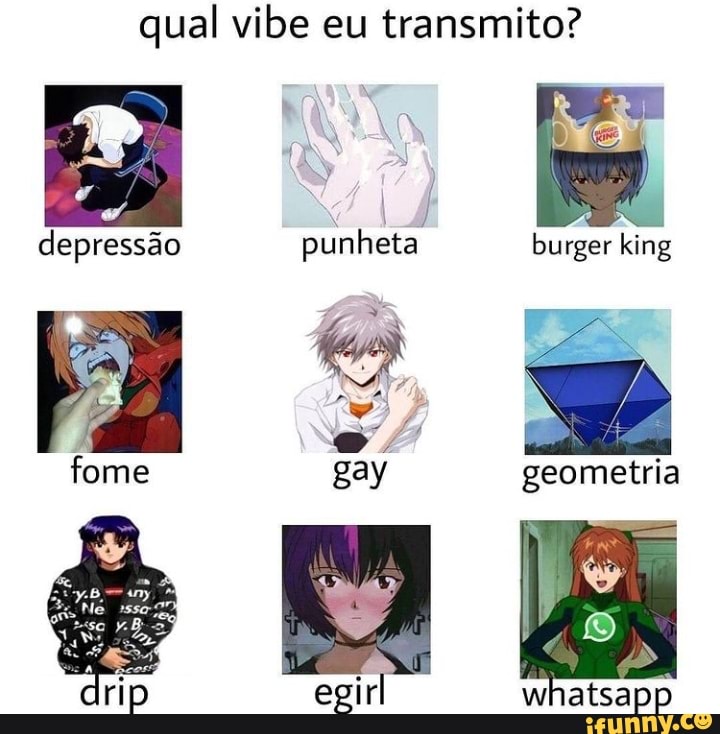 qual vibe eu transmito?
depressão punheta burger king
Bay
geometria