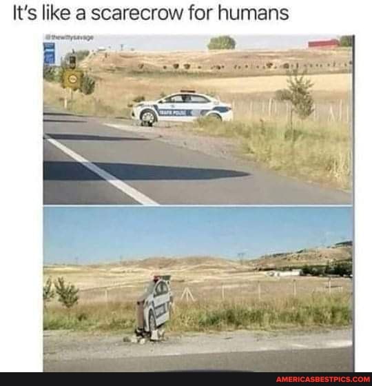 It's like a scarecrow for humans