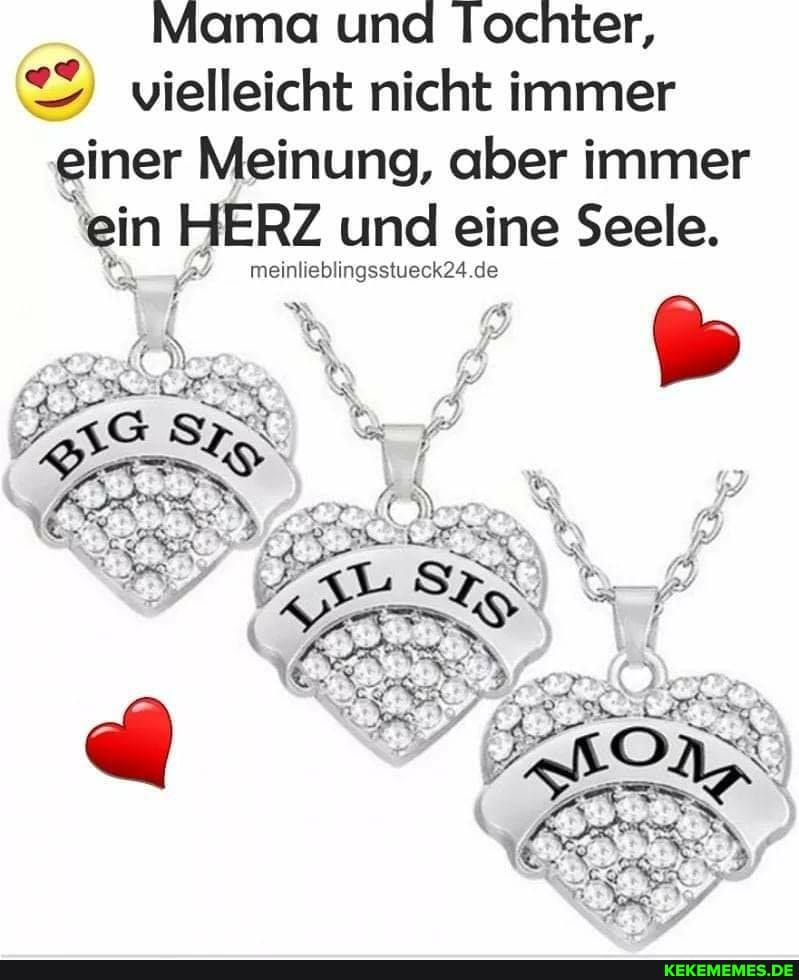 Mama und lochter, vielleicht nicht immer einer Meinung, aber immer ein HERZ und eine meinlieblingsstueck24.de Seele.
meinlieblingsstueck24 de
WR er.
23 TE_