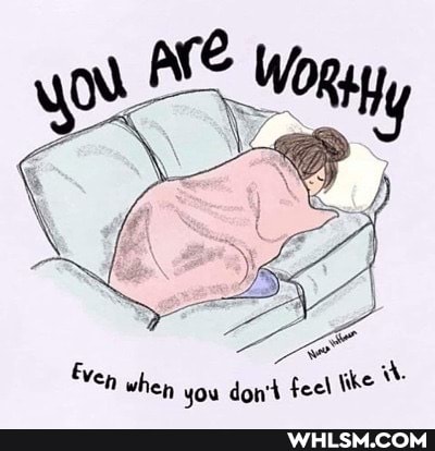 when you don't fee! Whe
he