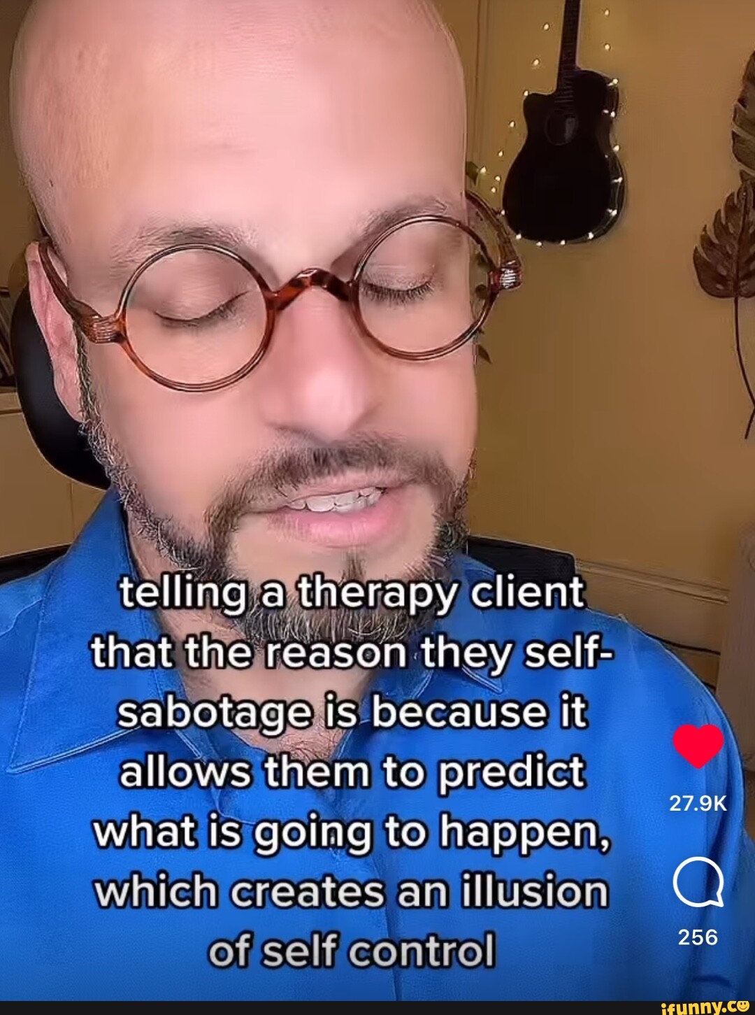 Telling A Therapy Client That The Reason They Self- Sabotage Is Because ...