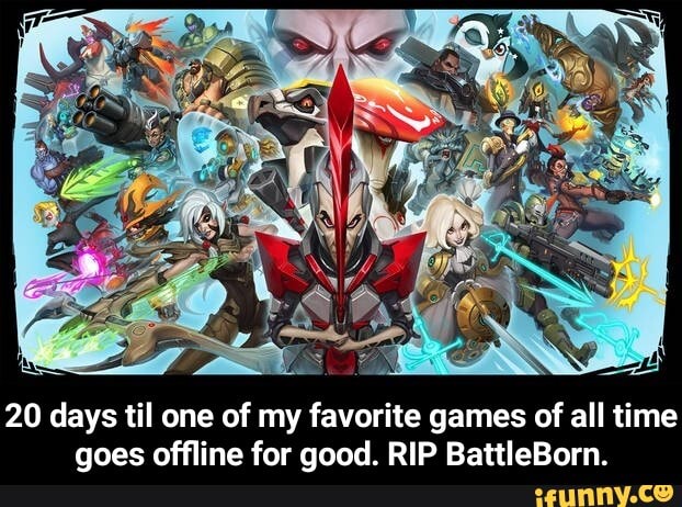 SS
20 days til one of my favorite games of all time goes offline for good. RIP BattleBorn. - 20 days til one of my favorite games of all time goes offline for good. RIP BattleBorn.