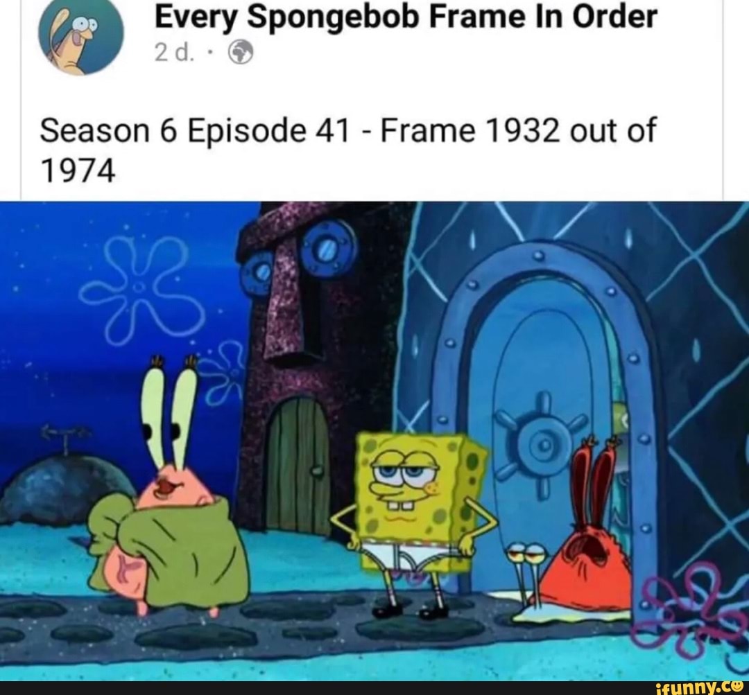 Every Spongebob Frame In Order