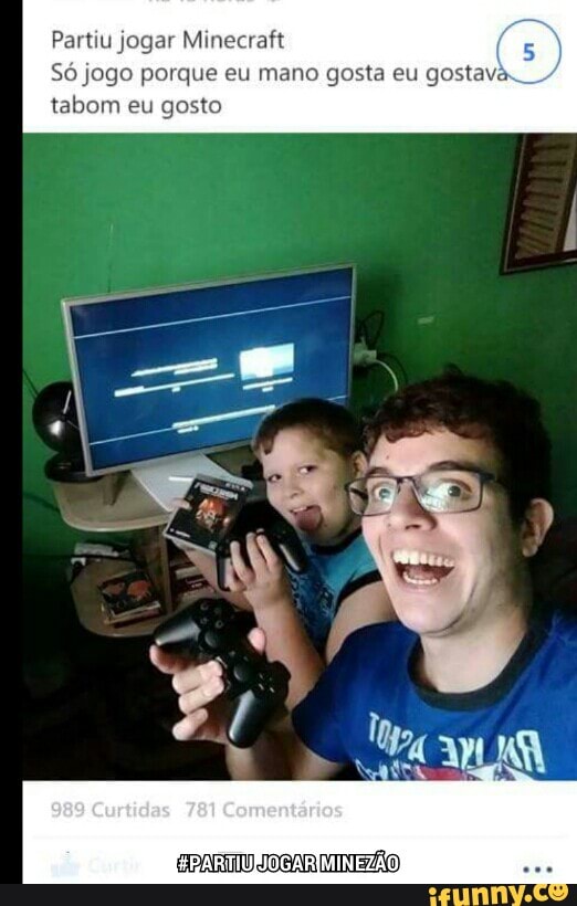Lee LUA oe a alelo is
Só jogo porque eu mano gosta eu gostava.
tabom eu gosto