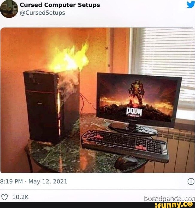 Cursed Computer Setups @CursedSetups PM May 12, 2021 buredoznda.cor 10 ...