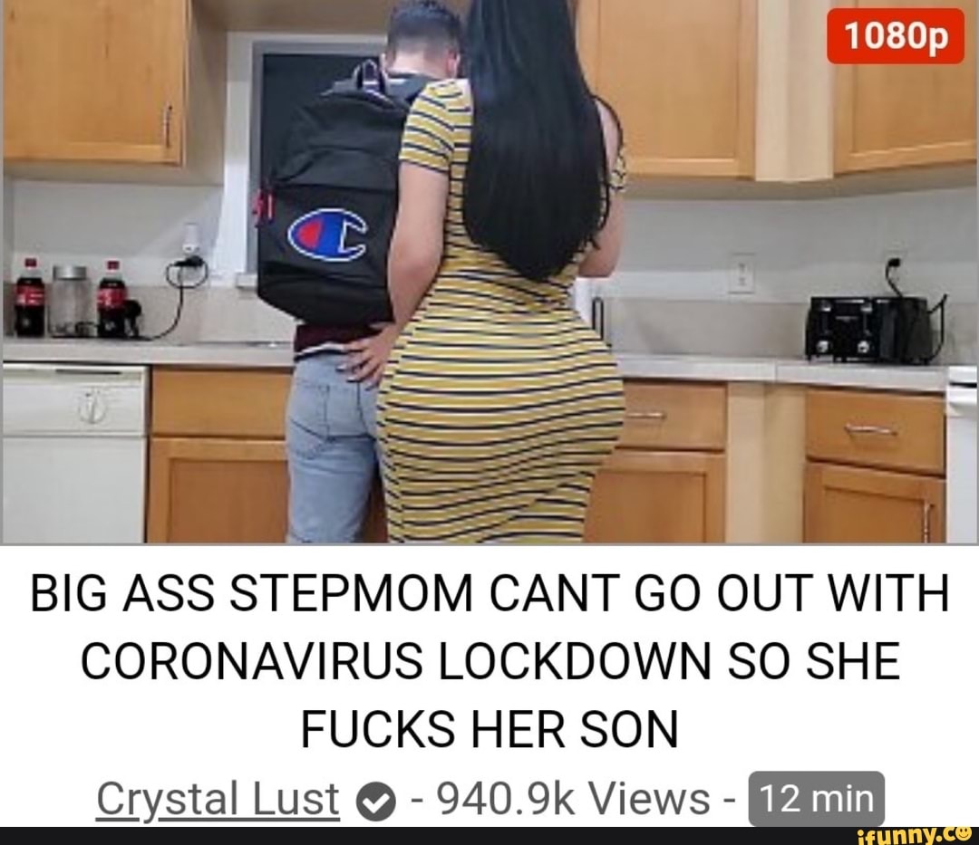 BIG ASS STEPMOM CANT GO OUT WITH CORONAVIRUS LOC