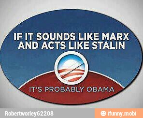 IF IT SOUNDS LIKE MARX
AND ACTS LIKE STALIN
E" IT'S PROBABLY
san