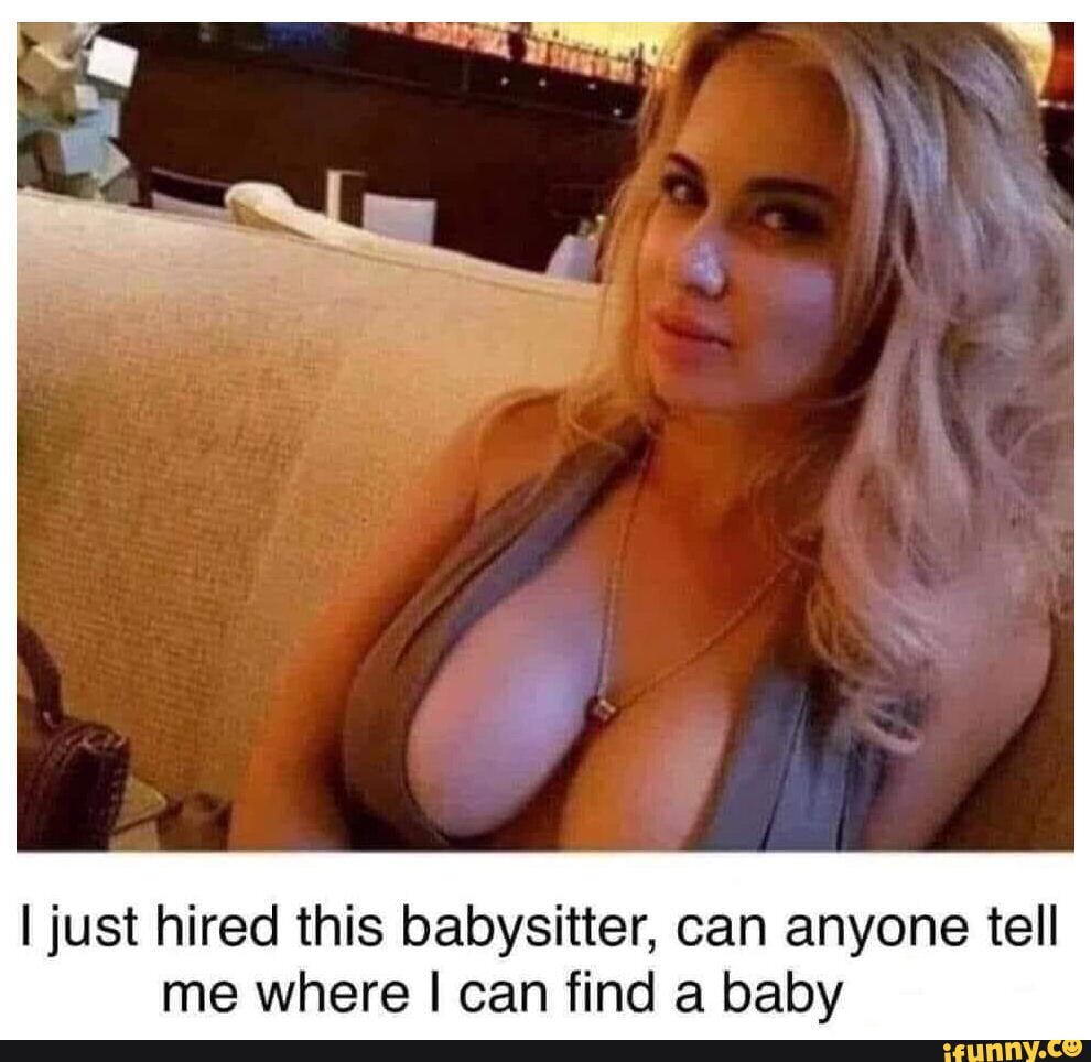 I just hired this babysitter, can anyone tell me where can find a baby