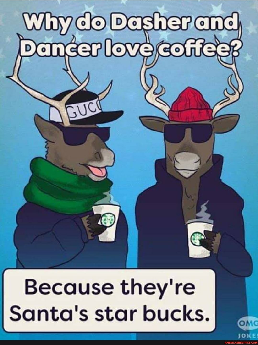 Because they're
Santa's star bucks.