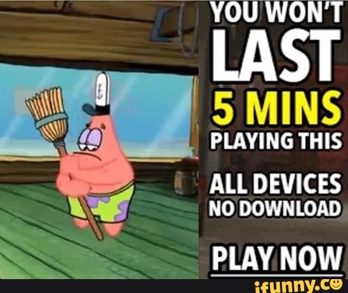 This game we play. Last 5 minutes. You win. Try not to cum you won't last 5 mins playing this game. You wont last.