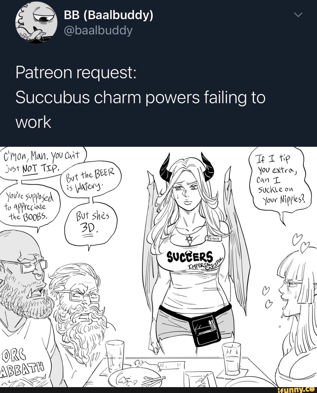 Bb Baalbuddy Baalbuddy Patreon Request Succubus Charm Powers Failing To Work Con Man You