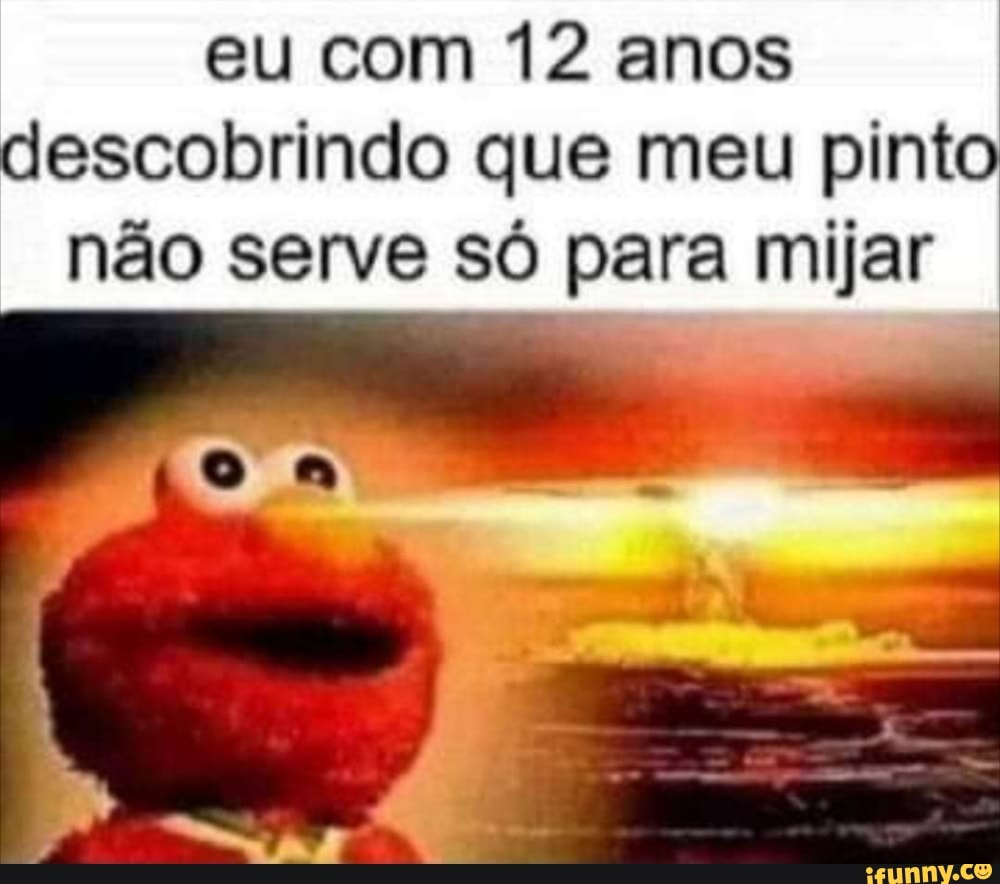 eu com 12 anos descobrindo que meu pinto não serve só para mijar