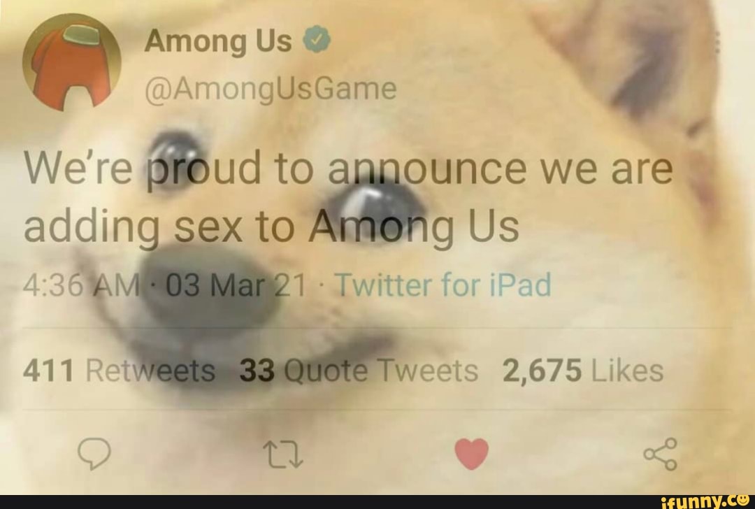 Among Us Were Proud To Announce We Are Adding Sex To Among Us For Ipad