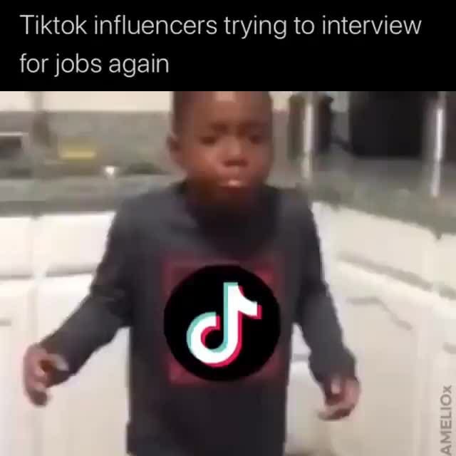 Tiktok influencers trying to interview for jobs again x )