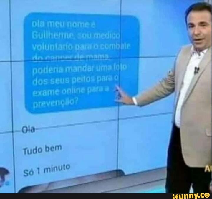 ola meu nome
Guilherme, sois medico voluntaro paro comb ate poderia mandar uma foto dos seus peitos pars exame online par"
prevenção?
Ola
fudo bem
só minuto