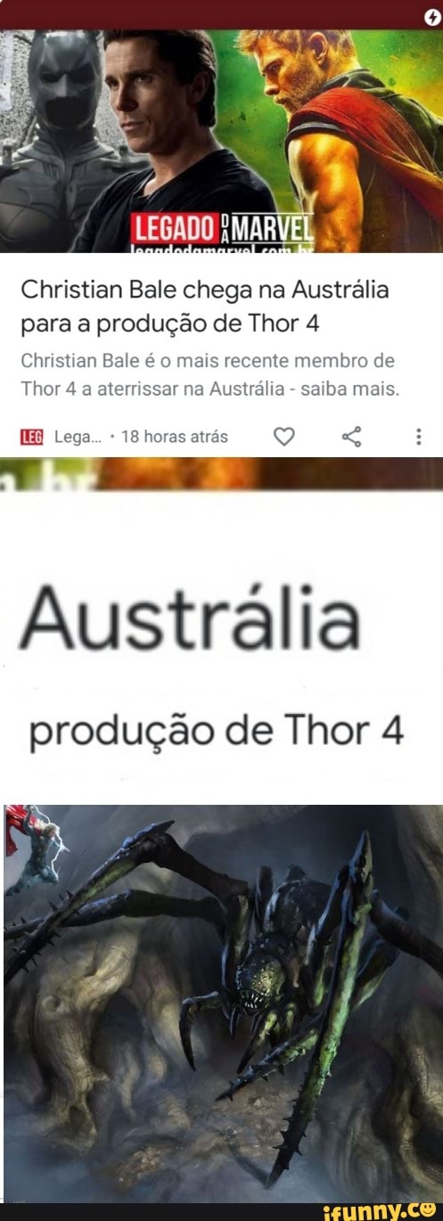"MARVEL
Christian Bale chega na Austrália para a produção de Thor 4
Christian B o mais recente membro de
Thor 4 a aterrissar na Austrália - saiba mais.
[ES Lega... 18 hc atrás
Austrália
produção de Thor 4
