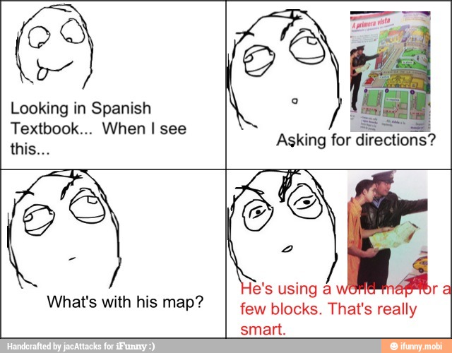 Looking in Spanish
Textbook... When I see
What's with his map?
e's using a
few blocks. That's really
smart.