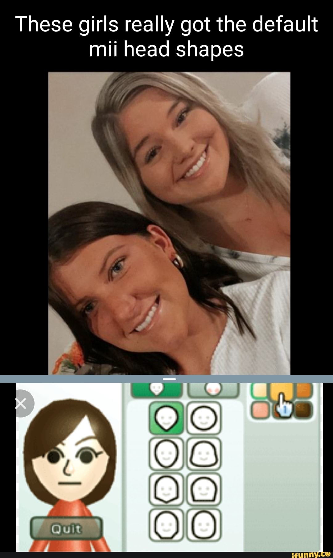 These girls really got the default mii head shapes iFunny
