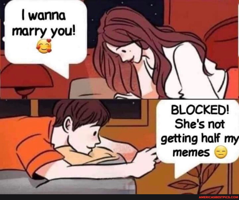 BLOCKED! She's not getting half memes - America’s best pics and videos