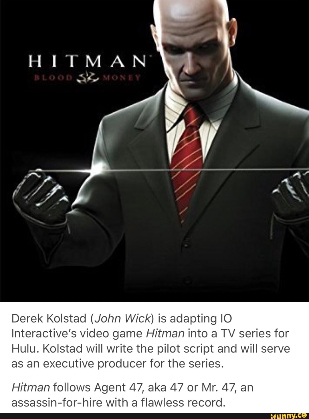 Derek Kolstad John Wick Is Adapting Io Interactive S Video Game Hitman Into A Tv Series For