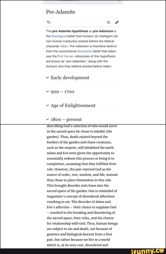 Pre-Adamite 'The pre-Adamite hypothesis or pre-Adamism is the ...