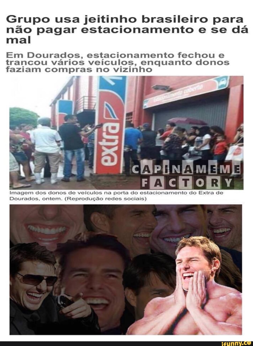 Grupo usa jeitinho brasileiro para
não pagar estacionamento e se dá
mal
Em Dourados, estacionamento fechou e
trancou vários veículos, enquanto donos
faziam compras no
vizinho
Imagem dos donos de veículos na p a do estacionamento do Extra de
Dourados, ontem. (Reprodução re ociais)
