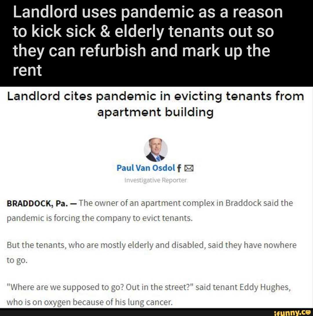 Landlord uses pandemic as a reason to kick sick elderly tenants out so