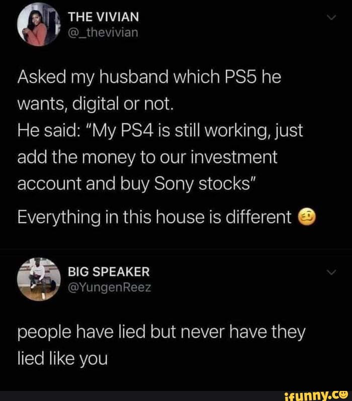 Buy High Sell Low The Vivian Thevivian Asked My Husband Which He Wants Digital Or Not He Said My Is Still Working Just Add The Money To Our Investment Account And