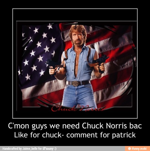 C'mon guys we need Chuck Norris bac
Like for chuck- comment for patrick - C'mon guys we need Chuck Norris bac
Like for chuck- comment for patrick