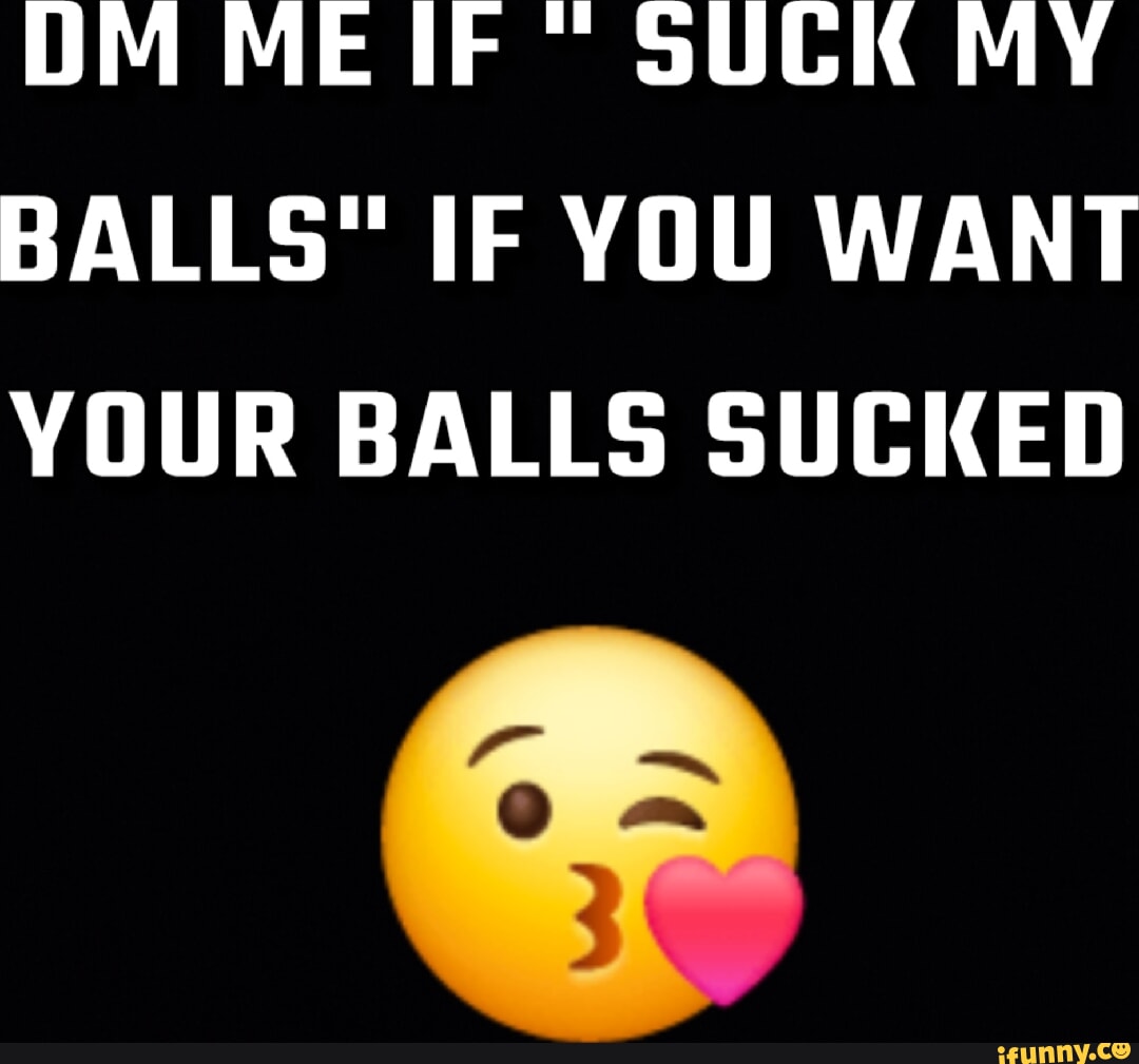 OM ME lp SUCK MY BALLS