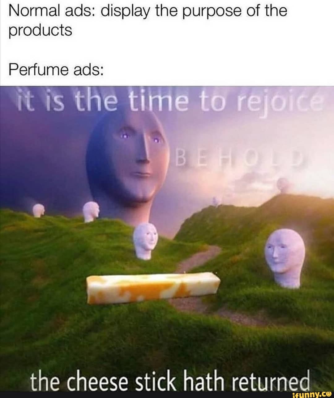 Normal ads: display the purpose of the
products
Perfume ads:
the ti
tha choaoca ctick hath ratirnead