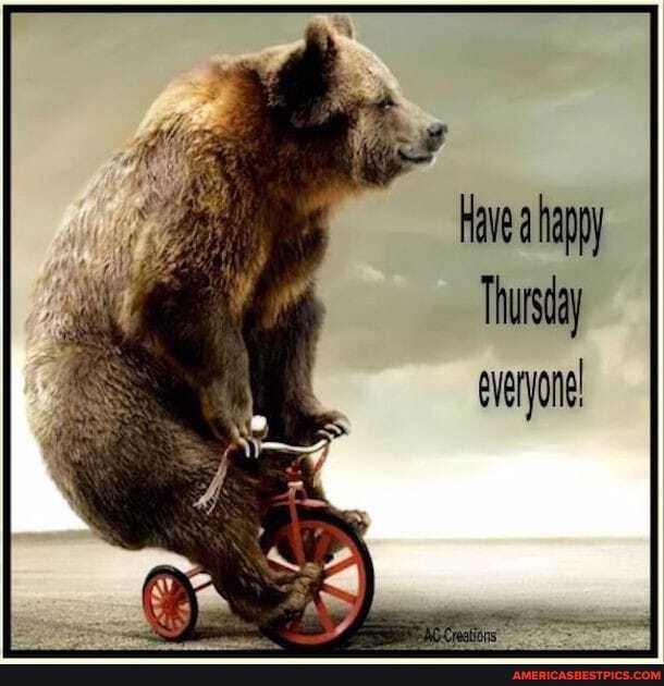 Have happy
Thursday
everyone!