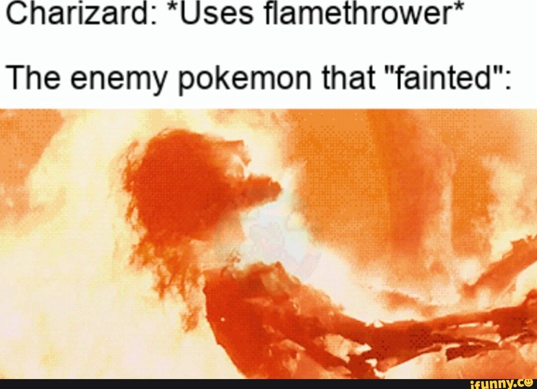 Charizard Uses The Enemy Pokemon That Fainted Ifunny