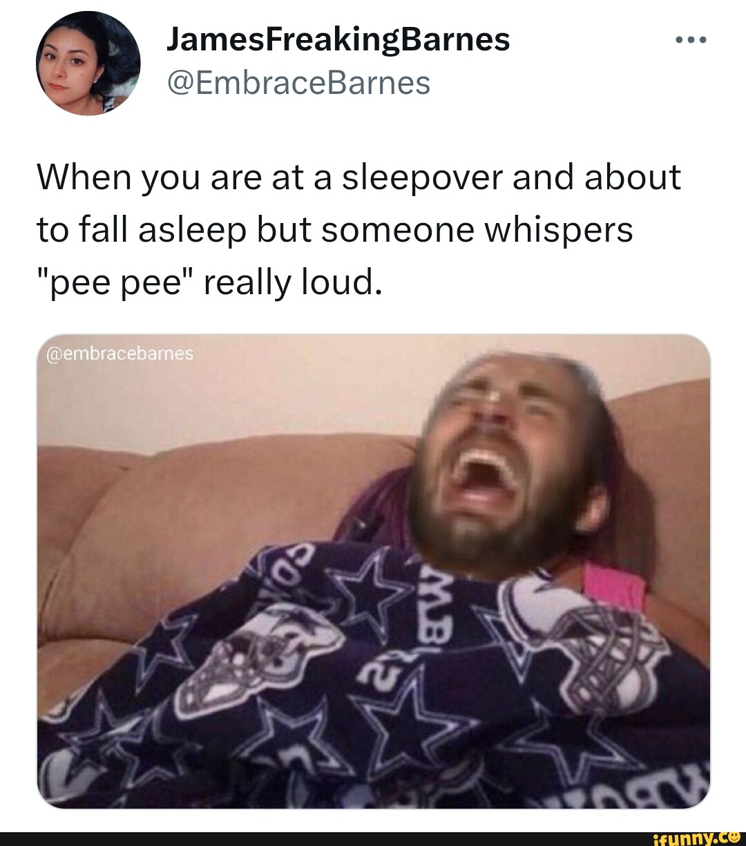 When you are at a sleepover and about to fall asleep but someone