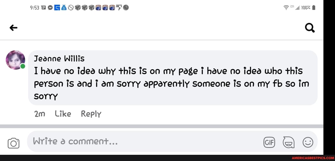 DORA
Jeanne Willis
have no idea why this is on my page have no idea who this
PerSon is and am Sorry apperently Someone IS on my fb So im
SOYYY Like Reply
GIF