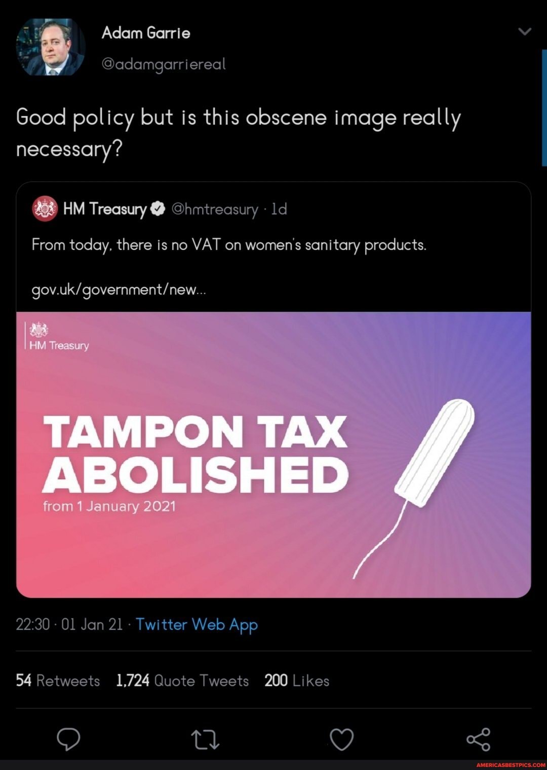 Adarn Garrle
adamgarriereal
Good policy but is this obscene image really necessary?
HM Treasury @hmtreasury Id
From today. there is no VAT on women's sanitary products.
HM Treasury
NE
TAMPON TAX
from 1 January 2021
01 Jan 21