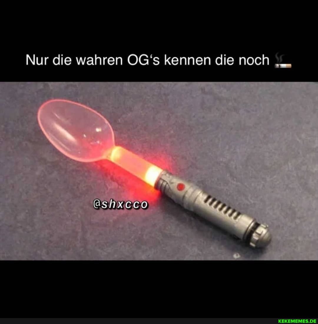 Nur die wahren OG's kennen die noch