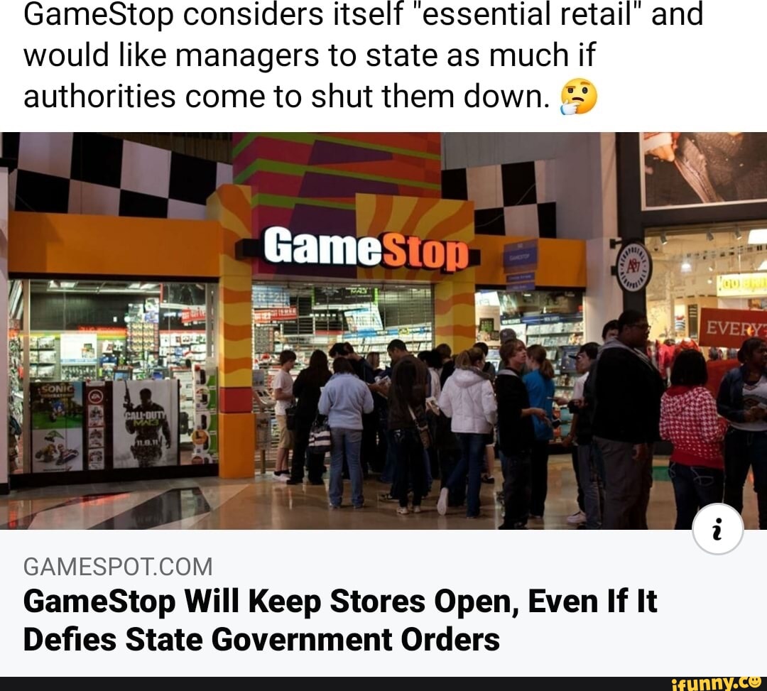 GameStop considers itself essential retail' would like managers to