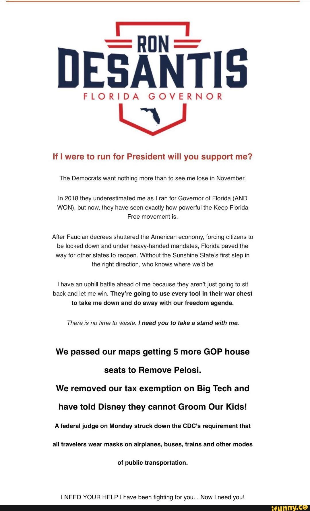ROIN DESANTIS FLORIDA GOVERNOR If I Were To Run For President Will
