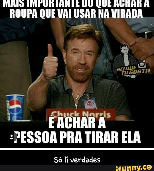 MAIO IME URTANTE BU QUE AGHA A
ROUPA QUE VAI USAR NA VIRADA
ERCHAR A
"PESSOA PRA TIRAR ELA
Só li verdades