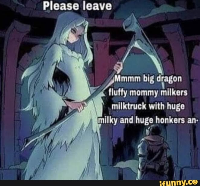 Please Leave Mmmm Big Dragon Fluffy Mommy Milkers Milktruck With Huge Milky And Huge Honkers An 3776