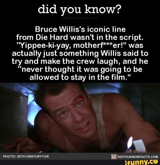 Did you know? Bruce Willis's iconic line from Die Hard wasn't in the ...