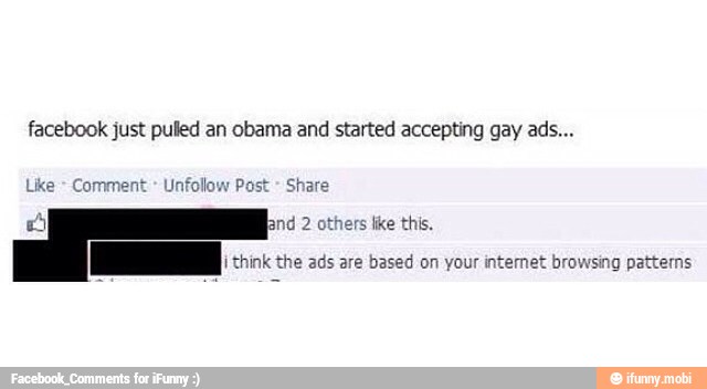 facebook just pulled an obama and started accepting gay ads...
like this.
ads are based on your internet browsing patterns