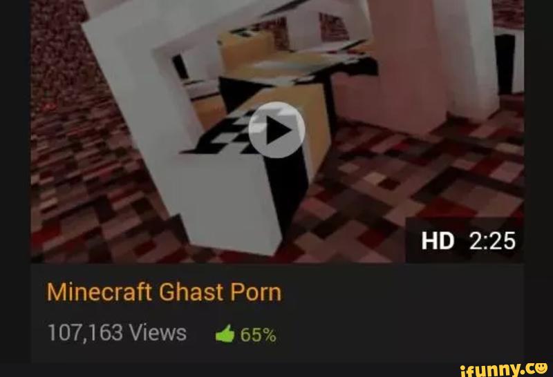 Ghast Porn - Minecraft Ghast Porn - iFunny :)