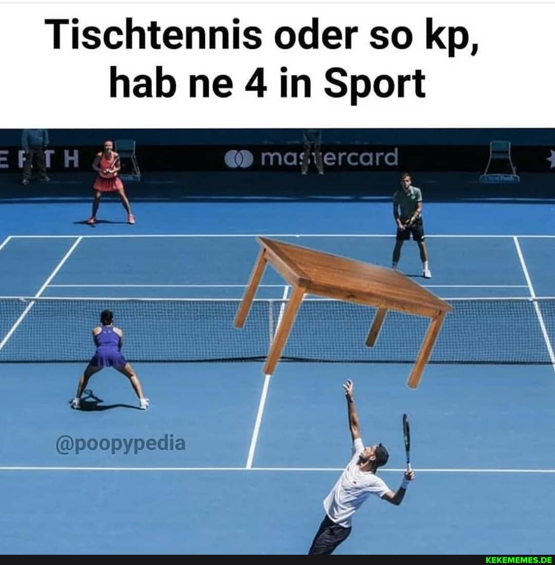 Tischtennis oder so kp, hab ne 4 in Sport
\jercard
eda