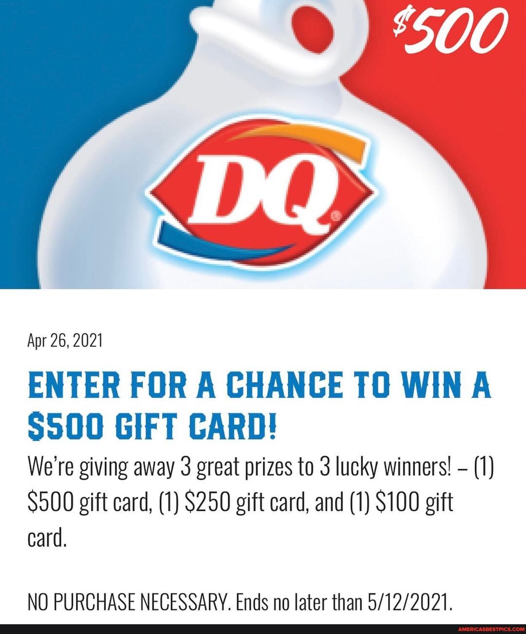 Apr 26, 2021
ENTER FOR A CHANCE TO WIN A
$500 GIFT CARD!
We're giving away 3 great prizes to 3 lucky winners! (1)
$500 gift card, (1) $250 gift card, and (1) $100 gift card.
NO PURCHASE NECESSARY. Ends no later than