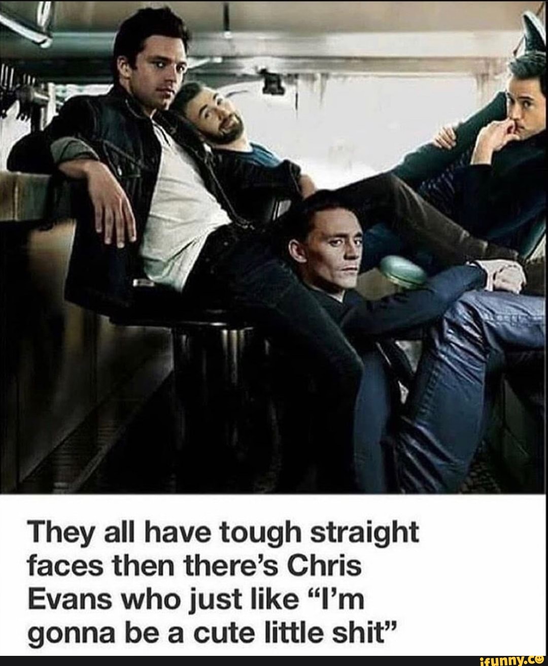 SS
They all have tough straight faces then there's Chris
Evans who just like "I'm gonna be a cute little shit"