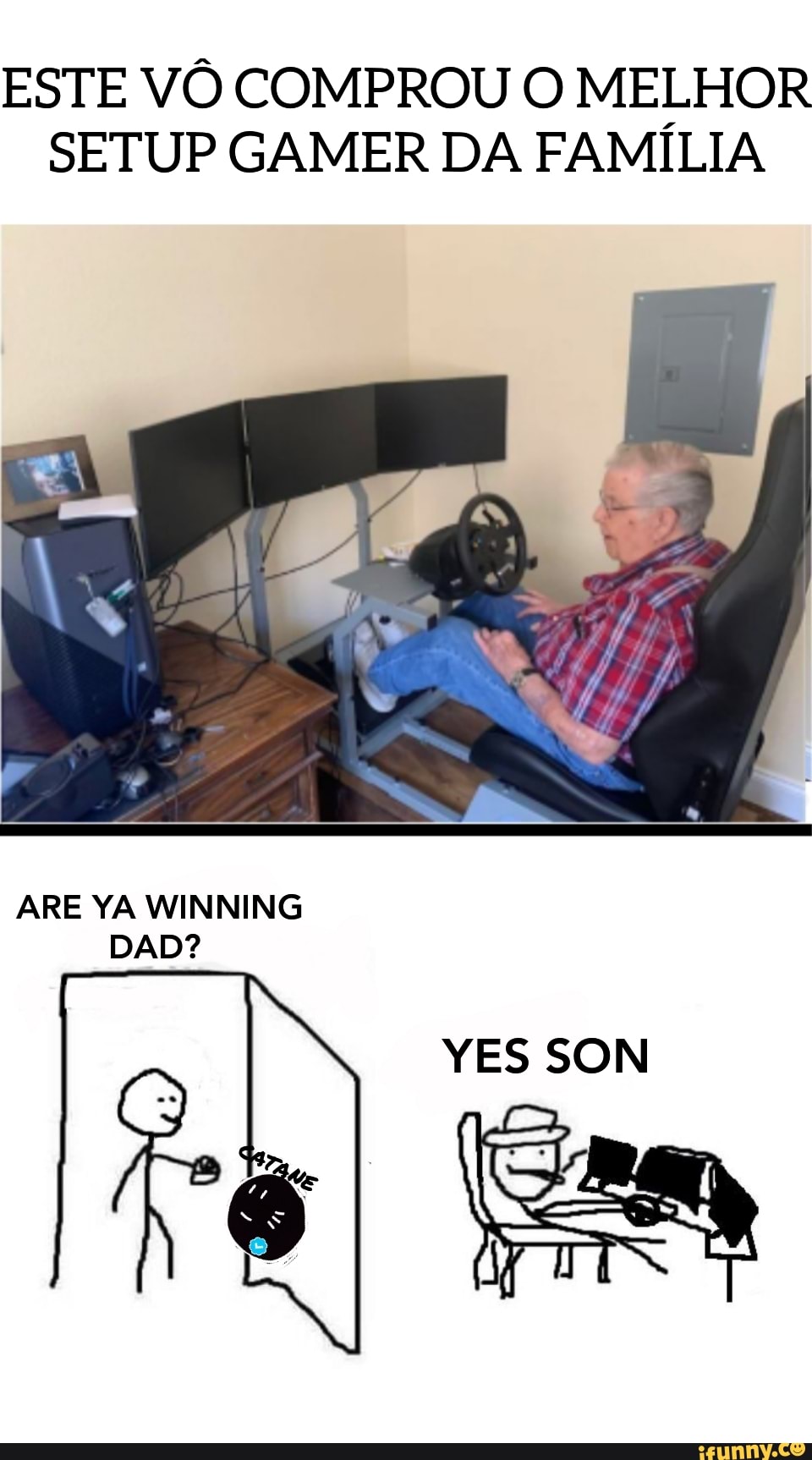 ESTE VÔ COMPROU O MELHOR
SETUP GAMER DA FAMILIA