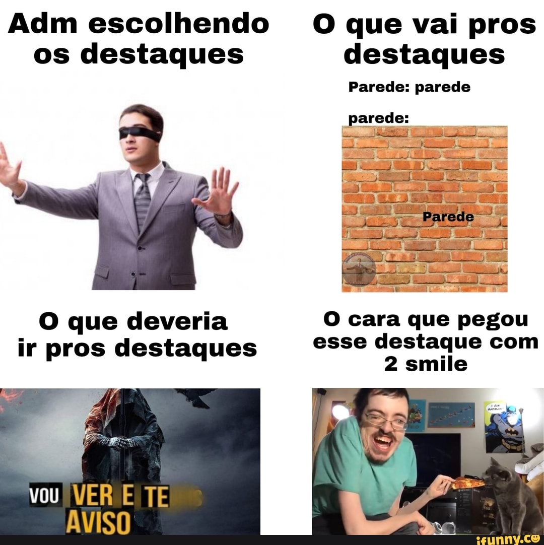 Adm escolhendo Oque vai pros
O que deveria O cara que pegou
i esse destaque com ir pros destaques
2 smile